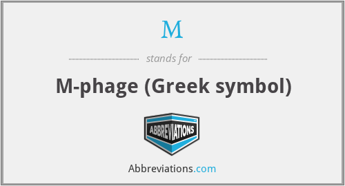 What is the abbreviation for m-phage (greek symbol)?